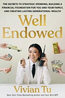 Well Endowed: The Secrets to Strategic Spending, Building a Financial Foundation for You and Your Fa