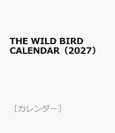 THE WILD BIRD CALENDAR(2027)