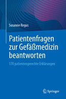 Patientenfragen Zur Gefmedizin Beantworten: 170 Patientengerechte Erklrungen