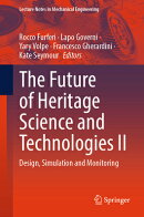 The Future of Heritage Science and Technologies II: Design, Simulation and Monitoring