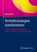 Vertriebsstrategien Transformieren: Schritt Fr Schritt Mrkte Erobern: Analyse - Planung - Implementi