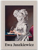 Ewa Juszkiewicz: Recent Paintings