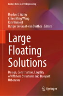 Large Floating Solutions: Design, Construction, Legality of Offshore Structures and Buoyant Urbanism