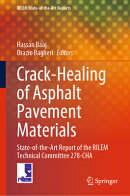 Crack-Healing of Asphalt Pavement Materials: State-Of-The-Art Report of the Rilem Technical Committe