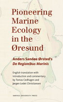 Pioneering Marine Ecology in the Resund: Anders Sande Rsted's de Regionibus Marinis