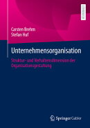 Unternehmensorganisation: Struktur- Und Verhaltensdimension Der Organisationsgestaltung