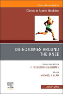 Osteotomies Around the Knee, an Issue of Clinics in Sports Medicine: Volume 45-1