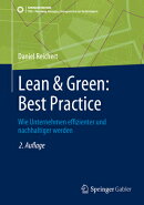 Lean & Green: Best Practice: Wie Unternehmen Effizienter Und Nachhaltiger Werden