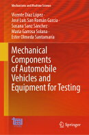 Mechanical Components of Automobile Vehicles and Equipment for Testing