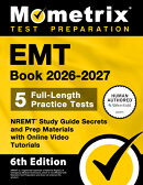 EMT Book 2026-2027 - 5 Full-Length Practice Tests, Nremt Study Guide Secrets and Prep Materials with