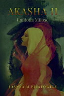 AKASHA II - Raniona Miłość