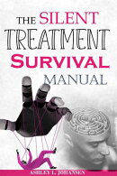 The Silent Treatment Survival Manual