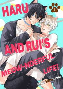 Haru and Rui's Meow-nderful Life!