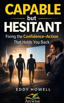 Capable but Hesitant