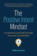 The Positive Intent Mindset