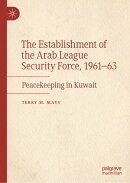 The Establishment of the Arab League Security Force, 1961–63