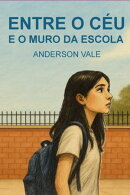Entre O Céu E O Muro Da Escola