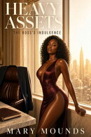Heavy Assets: The Boss's Indulgence