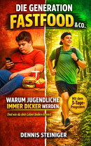 Die Generation Fastfood & Co. Warum Jugendliche immer dicker werden !!