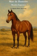 Mondes Équestres - Le Quarter Horse Américain