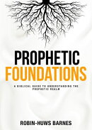 PROPHETIC FOUNDATIONS