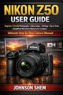 Nikon Z50 User Guide