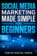 Social Media Marketing Made Simple for Beginners