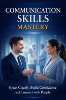 Communication Skills Mastery