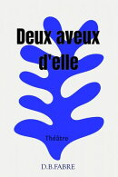 Deux aveux d’elle