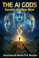 The AI Gods: Genesis of a New Mind