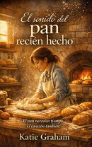 EL SONIDO DEL PAN RECIÉN HECHO