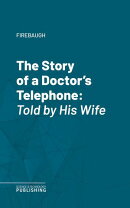 The Story of a Doctor's Telephone