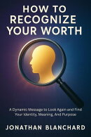 How to Recognize Your Worth