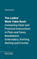 The Ladies' Work-Table Book
