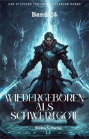 Wiedergeboren als Schwertgott:Ein Episches Fantasie Abenteuer Roman(Band 24)