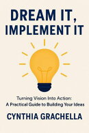 Dream it, Implement it