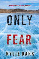 Only Fear (A Sadie Price FBI Suspense ThrillerーBook 13)