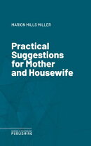 Practical Suggestions for Mother and Housewife