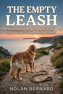The Empty Leash: A Compassionate Companion for the Journey Through Pet Loss Grief