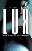 LUX. ROSALÍA: UN'ICONA MITICA MODERNA