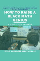 How to Raise a Black Math Genius