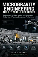 Microgravity Engineering and Off-World Resources