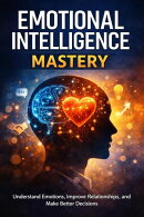 Emotional Intelligence Mastery