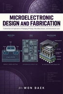 Microelectronic Design and Fabrication