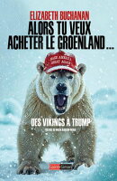 Alors tu veux acheter le Groenland