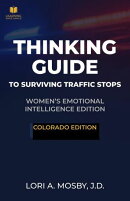 Thinking Guide to Surviving Traffic Stops: COLORADO Edition