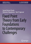 Fixed Point Theory from Early Foundations to Contemporary Challenges