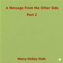 A Message From the Other Side Part 2