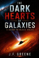 The Dark Hearts of Galaxies: A Guide to Black Holes