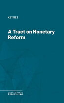 A Tract on Monetary Reform